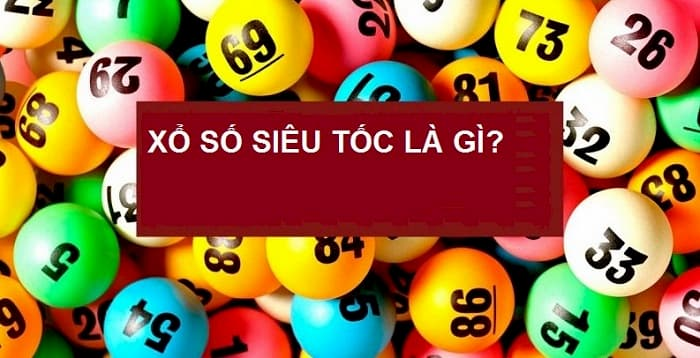 1 Khai niem ve xo so sieu toc I9bet Khái niệm về xổ số siêu tốc I9bet